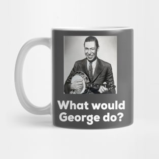 What would George do? Mug